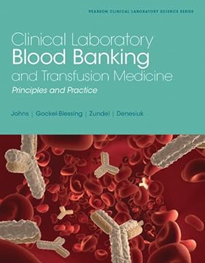 Seller image for Clinical Laboratory Blood Banking and Transfusion Medicine : Principles and Practices for sale by GreatBookPricesUK