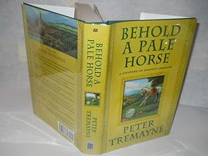 Imagen del vendedor de Behold a Pale Horse: A Mystery of Ancient Ireland a la venta por Gil's Book Loft