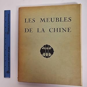 Les Meubles de la Chine Cinquante-Quatre Plances Precedess D'une Introduction et D'une Table Desc...