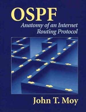 Image du vendeur pour Ospf : Anatomy of an Internet Routing Protocol mis en vente par GreatBookPricesUK