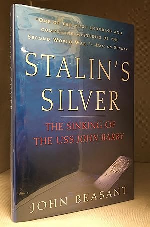 Bild des Verkufers fr Stalin's Silver; The Sinking of the USS John Barry zum Verkauf von Burton Lysecki Books, ABAC/ILAB