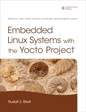 Immagine del venditore per Embedded Linux Systems With the Yocto Project venduto da GreatBookPricesUK