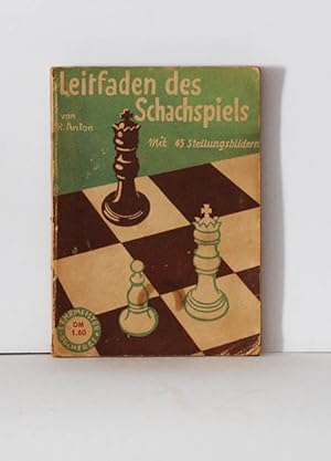 (Lehrmeister-Bücherei Nr. 191/94) Leitfaden des Schachspiel; mit 45 Stellungsbildern