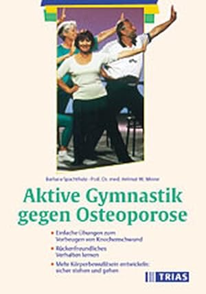 Aktive Gymnastik gegen Osteoporose: Einfache Übungen zum Vorbeugen von Knochenschwund. Rückenfreu...