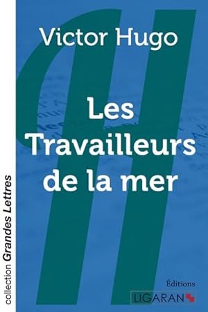 Seller image for Les Travailleurs de la mer (grands caractres) for sale by AHA-BUCH GmbH