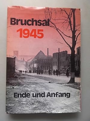 Bruchsal 1945 Ende und Anfang Besetzung Vorgeschichte Bevölkerung Besatzung 1971