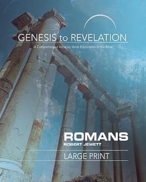 Seller image for Genesis to Revelation: Romans Participant Book Large Print: A Comprehensive Verse-By-Verse Exploration of the Bible (Paperback or Softback) for sale by BargainBookStores