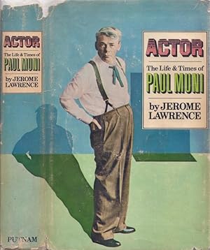 Actor: The Life and Times of Paul Muni Inscribed, signed copy by the author