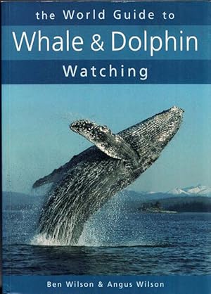 Imagen del vendedor de The World Guide to Whale & Dolphin Watching a la venta por Adelaide Booksellers