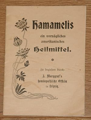 Bild des Verkufers fr Hamamelis, ein vorzgliches amerikanisches Heilmittel. [Zu beziehen durch: A. Marggraf's homopathische Officin in Leipzig] zum Verkauf von Antiquariat Gallenberger