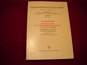 Beiträge zur Kulturlandschaftsgenese in Mitteleuropa. Gesammelte Aufsätze aus vier Jahrzehnten. (...