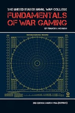 Seller image for The United States Naval War College Fundamentals of War Gaming for sale by GreatBookPrices