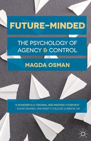 Bild des Verkufers fr Future-Minded : The Psychology of Agency and Control zum Verkauf von GreatBookPrices