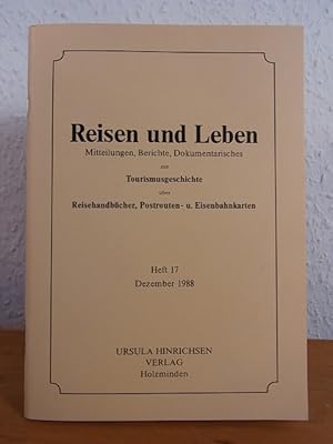 Reisen und Leben. Mitteilungen, Berichte, Dokumentarisches zur Tourismusgeschichte, über Reisehan...