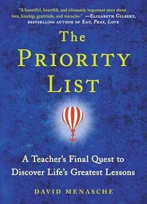 Seller image for Priority List : A Teacher's Final Quest to Discover Life's Greatest Lessons for sale by GreatBookPrices