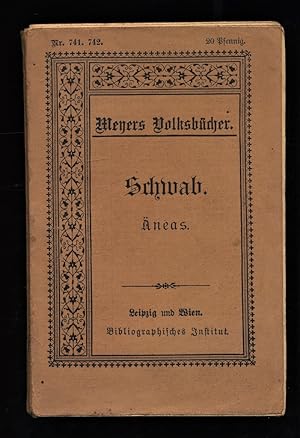 Die Sagen von Äneas von Gustav Schwab. Sagen des klassischen Altertums VIII. Meyers Volksbücher 7...