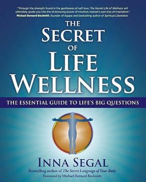 Seller image for The Secret of Life Wellness: The Essential Guide to Life's Big Questions (Paperback or Softback) for sale by BargainBookStores