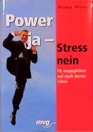 Immagine del venditore per Power ja, Stress nein venduto da Gerald Wollermann