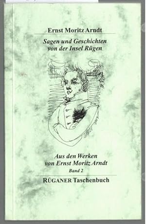 Sagen und Geschichten von der Insel Rügen : aus den Werken von Ernst Moritz Arndt. Band 2. Ernst ...