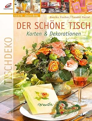 Seller image for Der schne Tisch: Karten & Dekorationen for sale by Gerald Wollermann