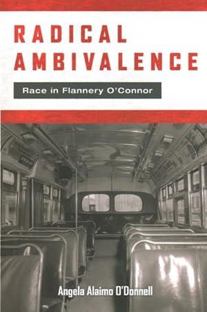 Immagine del venditore per Radical Ambivalence : Race in Flannery O'connor venduto da GreatBookPrices