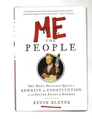 Seller image for Me the People: Or, One Man's Selfless Quest to Rewrite the Constitution of the United States of America for sale by AcornBooksNH