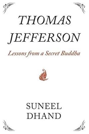 Immagine del venditore per Thomas Jefferson: Lessons from a Secret Buddha venduto da GreatBookPrices