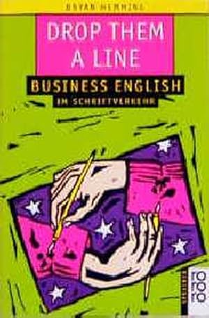Seller image for Drop Them a Line: Business English im Schriftverkehr for sale by Gerald Wollermann