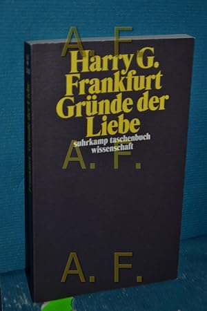 Seller image for Grnde der Liebe Harry G. Frankfurt. Aus dem Amerikan. von Martin Hartmann / Suhrkamp-Taschenbuch Wissenschaft , 2111 for sale by Antiquarische Fundgrube e.U.