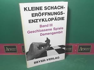 Immagine del venditore per Kleine Schacherffnungs-Enzyklopdie - Band III: Geschlossene Spiele, Damengambit. venduto da Antiquariat Deinbacher