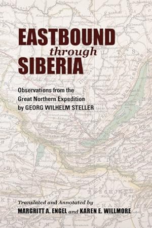 Immagine del venditore per Eastbound Through Siberia : Observations from the Great Northern Expedition venduto da GreatBookPrices