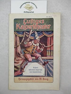 Imagen del vendedor de Kasperl bekommt Unterricht von den Schulkindern. Lustiges Kasperltheater ; 460/ 2. a la venta por Chiemgauer Internet Antiquariat GbR