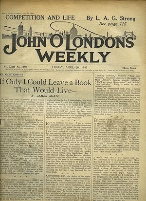 Bild des Verkufers fr John O'London's Weekly | Volume XLIII. Issue Number 1098 | Friday, April 26, 1940 | H. E. Bates - Book Reviews 'An Invalid Looks On'; James Agate 'If Only I Could Leave a Book That Would Live'; A. G. Morris 'A Call For Mrs. Coles'; Grant Uden 'Last of the Troubadours'. zum Verkauf von Little Stour Books PBFA Member