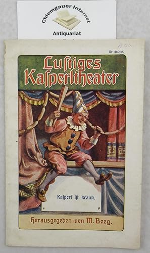 Imagen del vendedor de Kasperl ist krank. Lustiges Kasperltheater ; 6 a la venta por Chiemgauer Internet Antiquariat GbR