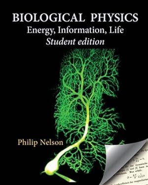 Immagine del venditore per Biological Physics Student Edition: Energy, Information, Life venduto da GreatBookPrices
