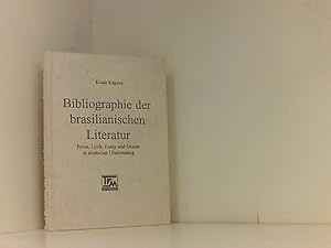 Bild des Verkufers fr Bibliographie der brasilianischen Literatur: Prosa, Lyrik, Essay und Drama in deutscher bersetzung Prosa, Lyrik, Essay und Drama in deutscher bersetzung zum Verkauf von Book Broker