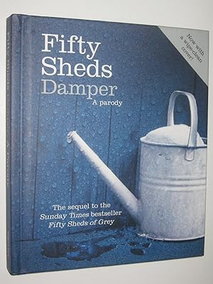 Seller image for Fifty Sheds Damper : A Parody for sale by Manyhills Books