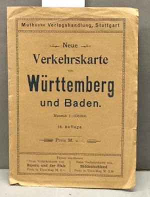 Neue Verkehrskarte von Württemberg und Baden. Masstab 1 : 600 000.