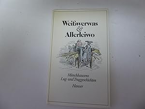 Image du vendeur pour Weiwerwas & Allerleiwo. Mnchhausens Lug- und Truggeschichten. TB mis en vente par Deichkieker Bcherkiste