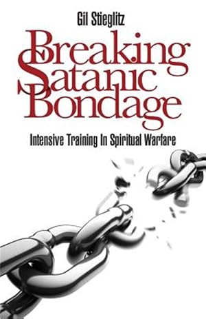 Bild des Verkufers fr Breaking Satanic Bondage : Intensive Training in Spiritual Warfare zum Verkauf von GreatBookPrices
