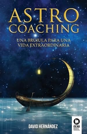 Bild des Verkufers fr Astrocoaching: Una brjula para una vida extraordinaria -Language: spanish zum Verkauf von GreatBookPrices