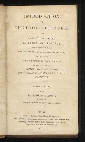 Bild des Verkufers fr Introduction to the English Reader: or a selection of pieces in prose and poetry; calculate to improve the younger classes of learners in reading [.]. zum Verkauf von Libreria Oreste Gozzini snc