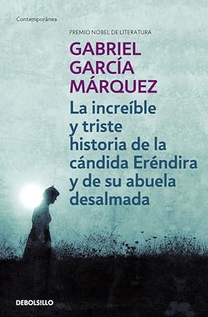 Seller image for La increble y triste historia de la cndida Erndira y de su abuela desalmada. for sale by Librera PRAGA