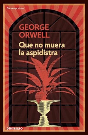 Seller image for Que no muera la aspidistra. for sale by Librera PRAGA