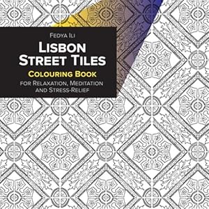 Immagine del venditore per Lisbon Street Tiles Coloring Book for Relaxation, Meditation and Stress-Relief venduto da GreatBookPrices