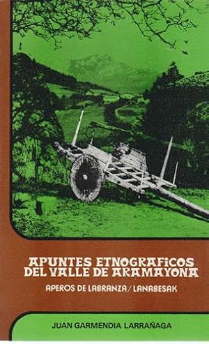 Seller image for Apuntes etnogrficos del Valle de Aramayona. Aperos de Labranza/Lanabesak for sale by Librera Cajn Desastre