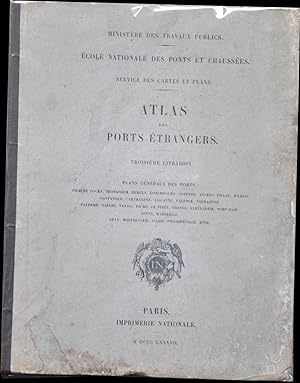 Atlas des ports étrangers. Troisième livraison. Angleterre - Norvège - Suède - Belgique - Prusse ...