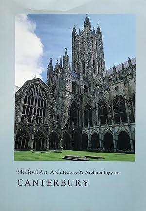 Bild des Verkufers fr Canterbury. Medieval Art, Architecture and Archaeology at zum Verkauf von Vasco & Co / Emilia da Paz