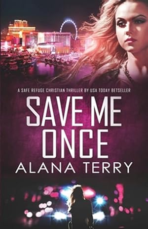 Seller image for Save Me Once: A Safe Refuge Christian Thriller for sale by GreatBookPrices