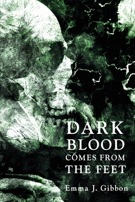 Imagen del vendedor de Dark Blood Comes from the Feet a la venta por GreatBookPrices